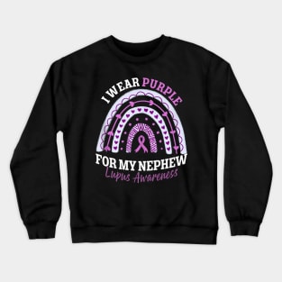 I Wear Purple For My Nephew Lupus Awareness Crewneck Sweatshirt